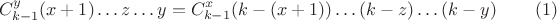 $$C_{k-1}^y(x+1) \ldots z \ldots y = C_{k-1}^x(k-(x+1)) \ldots (k-z) \ldots (k-y) \eqno(1)$$