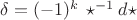 $\delta=(-1)^k\,\star^{-1}d\star$