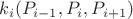 $k_i(P_{i-1},P_i,P_{i+1})$