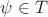 $\psi \in T$