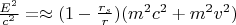 $\frac{E^2}{c^2} = \approx (1-\frac{r_s}{r})(m^2c^2 + m^2v^2) $