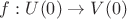 $f: U(0) \to V(0)$