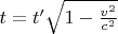 $t=t'\sqrt{1-\frac{v^2}{c^2}}$