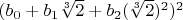 $(b_0+b_1 \sqrt[3]{2}+b_2 (\sqrt[3]{2})^2)^2$