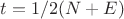 $ t = 1/2 (N+E)$