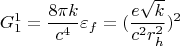 $$G^{1}_{1}= \frac{8\pi k}{c^4}\varepsilon_{f} = (\frac{e\sqrt{k}}{c^2r_h^2})^2$$