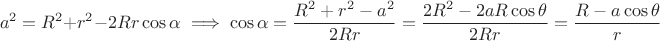 $$a^{2}=R^{2}+r^{2}-2Rr\cos \alpha \implies \cos \alpha =\dfrac{R^{2}+r^{2}-a^{2}}{2Rr}=\dfrac{2R^{2}-2aR\cos \theta }{2Rr}=\dfrac{R-a\cos \theta }{r}$$