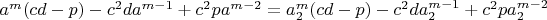 $a^m(cd-p)-c^2da^{m-1}+c^2pa^{m-2}=a_2^{m}(cd-p)-c^2da_2^{m-1}+c^2pa_2^{m-2} $