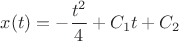 $x(t)=-\dfrac{t^2}{4}+C_1t+C_2$