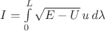 $I=\int\limits_0^L \sqrt{E-U}\,u\,d\lambda$