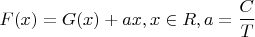 $$F(x) = G(x) + ax,x \in {\Cal R},a = \frac{C}{T}$$