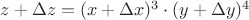 $z+\Delta z=(x+\Delta x)^3\cdot (y+\Delta y)^4$