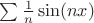 $\sum \frac{1}{n} \sin(nx)$