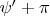$\psi'+\pi$