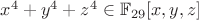 $x^4+y^4+z^4\in\mathbb{F}_{29}[x,y,z]$