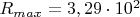$R_{max}=3,29 \cdot 10^2$