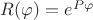 $R(\varphi)=e^{P\varphi}$