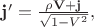 $\mathbf{j'} = \frac{\rho\mathbf{V}+\mathbf{j}}{\sqrt{1-V^2}},$