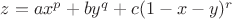 $z = ax^p + by^q + c(1 - x - y)^r$