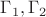$\Gamma_1, \Gamma_2$