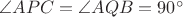 $\angle APC=\angle AQB=90^{\circ}$