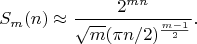 $$
S_m(n)\approx\frac{2^{mn}}{\sqrt{m}(\pi n/2)^{\frac{m-1}{2}}}}.
$$