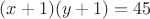 $ (x+1)(y+1)=45 $ $ (x+1)(y+1)=45 $