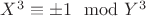 $X^3\equiv \pm 1 \mod Y^3$