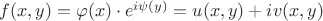 $f(x,y)=\varphi(x) \cdot e^{i \psi(y)}=u(x,y) + iv(x,y)$