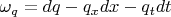 $\omega_{q} = dq - q_x dx - q_t dt$