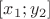 $[x_1;y_2]$