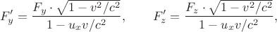 $$F'_y=\dfrac{F_y\cdot\sqrt{1-v^2/c^2}}{1-u_x v/c^2},\qquad F'_z=\dfrac{F_z\cdot\sqrt{1-v^2/c^2}}{1-u_x v/c^2},$$