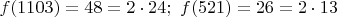 $f(1103)=48=2\cdot 24;\ f(521)=26=2 \cdot 13$