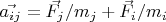 $\vec{a_{ij}} = \vec{F_j}/m_j + \vec{F_i}/m_i$