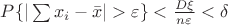$P\{|\sum x_i - \bar{x}|>\varepsilon\}<\frac{D\xi}{n \varepsilon}<\delta$