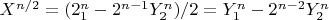 $X^{n/2}= (2_1^n-2^{n-1}Y_2^n)/2=Y_1^n-2^{n-2}Y_2^n$
