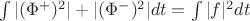 $\int |(\Phi^+)^2| + |(\Phi^-)^2|dt = \int |f|^2dt$