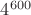 $4^{600}$ $4^{600}$