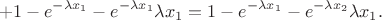 $$+1-e^{-\lambda x_1}-e^{-\lambda x_1}\lambda x_1=1-e^{-\lambda x_1}-e^{-\lambda x_2}\lambda x_1.$$
