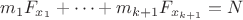 \[
m_1F_{x_1} + \dots + m_{k+1}F_{x_{k+1}} = N
\]