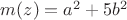 $m(z) = a^2 +5b^2$ $m(z) = a^2 +5b^2$