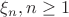 $\xi _n,n\geq 1$