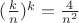 $(\frac{k}{n})^{k}=\frac4{n^2}$