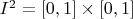 $I^2=[0,1]\times[0,1]$