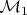 $\mathcal M_1$