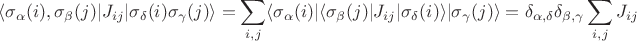 $\langle \sigma_{\alpha}(i), \sigma_{\beta}(j)| J_{ij}| \sigma_{\delta}(i) \sigma_{\gamma}(j) \rangle = \displaystyle\sum_{i, j} \langle \sigma_{\alpha}(i) | \langle \sigma_{\beta}(j) | J_{ij} | \sigma_{\delta}(i) \rangle | \sigma_{\gamma}(j) \rangle = \delta_{\alpha, \delta} \delta_{\beta, \gamma} \sum_{i, j} J_{ij} $