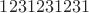$1231231231$