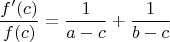 $$\frac{f'(c)}{f(c)}=\frac{1}{a-c}+\frac{1}{b-c}$$