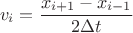 $$v_i=\frac{x_{i+1}-x_{i-1}}{2\Delta t}$$