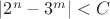 $|2^n-3^m|<C$